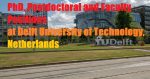 140 PhD, Postdoctoral and Academic Positions at Delft University of Technology in Netherlands
