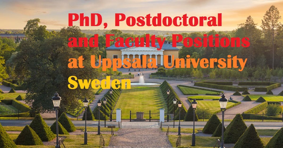 75 PhD, Postdoctoral and Faculty Positions at Uppsala University, Sweden -  Scholar Idea